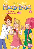 Couverture du livre « Marie-Lune Tome 2 : recherche meilleure amie » de Yllya et Sylvia Douye et Petronille aux éditions Glenat Jeunesse