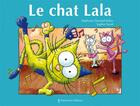 Couverture du livre « Le chat Lala » de Stephanie Dunand-Pallaz et Sophie Turrel aux éditions Balivernes