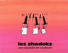 Couverture du livre « Les Shadoks ; une odyssée en couleurs » de  aux éditions Musees Strasbourg