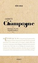 Couverture du livre « Carnets de Champagne » de Remi Krug aux éditions Feret