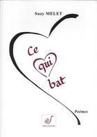 Couverture du livre « Ce coeur qui bat » de Suzy Melet aux éditions Thierry Sajat