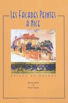 Couverture du livre « Les façades peintes à Nice ; frises et décors (4e édition) » de Denise Santi et Paul Castela aux éditions Melis