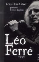 Couverture du livre « Léo Ferré » de Louis-Jean Calvet aux éditions Archipoche