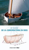 Couverture du livre « Le guide de la construction en bois » de Garry+Philippe aux éditions Glenat