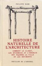 Couverture du livre « Histoire naturelle de l'architecture » de Philippe Rahm aux éditions Pavillon De L'arsenal