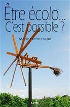 Couverture du livre « Être écolo... c'est possible ? » de Marie-Pierre Hage aux éditions Maison D'editions