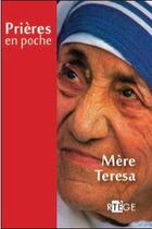 Couverture du livre « Prières en poche : Mère Teresa » de Mere Teresa aux éditions Artege
