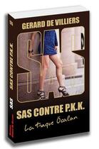 Couverture du livre « SAS t.135 : SAS contre P.K.K. » de Gerard De Villiers aux éditions Sas
