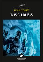 Couverture du livre « Décimés » de Elsa Godet aux éditions Editions Du Mont-blanc