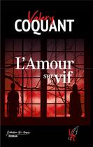 Couverture du livre « L'amour sur le vif » de Coquant V. aux éditions Editions Encre Rouge