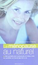 Couverture du livre « La Menopause Au Naturel » de Serge Rafal aux éditions Marabout