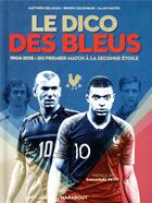 Couverture du livre « Le dico des bleus - nouvelle edition - edition mise a jour incluant la coupe du monde 2018 » de Delahais/Colombari aux éditions Marabout