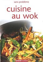 Couverture du livre « Cuisine au wok » de Richard Carroll aux éditions Grund