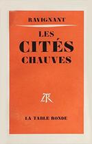 Couverture du livre « Les cites chauves » de Patrick Ravignant aux éditions Table Ronde