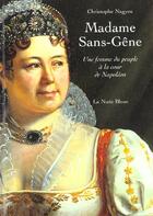 Couverture du livre « Madame Sans-Gêne ; une femme du peuple à la cour de Napoléon » de Christophe Nagyos aux éditions La Nuee Bleue