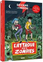 Couverture du livre « Deviens le heros - l'attaque des zombies » de Madeleine Feret Fle aux éditions Philippe Auzou