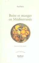 Couverture du livre « Boire et manger en Méditerranée » de Paul Balta aux éditions Sindbad