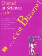 Couverture du livre « Quand la science a dit c'est bizarre ! » de Chardin/Dowek/Klein aux éditions Le Pommier