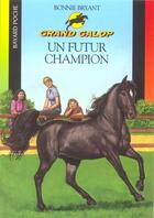 Couverture du livre « Grand galop t.668 ; un futur champion » de Bonnie Bryant aux éditions Bayard Jeunesse