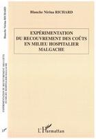 Couverture du livre « Experimentation du recouvrement des couts en milieu hospitalier malgache » de Richard B N. aux éditions L'harmattan