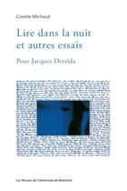 Couverture du livre « Lire dans la nuit et autres essais ; pour Jacques Derrida » de Ginette Michaud aux éditions Pu De Montreal