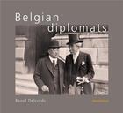 Couverture du livre « Belgian diplomats » de Raoul Delcorde aux éditions Mardaga Pierre
