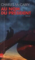 Couverture du livre « Au nom du président » de Charles Mccarry aux éditions Toucan