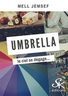 Couverture du livre « Umbrella » de Jemsef Mell aux éditions Sharon Kena