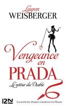 Couverture du livre « Vengeance en Prada ; le retour du diable » de Lauren Weisberger aux éditions 12-21