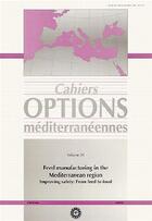 Couverture du livre « Feed manufacturing in the mediterranean region improving safety from feed to food cahiers options me » de Brufau aux éditions Lavoisier Diff