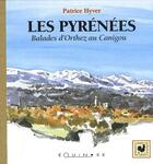 Couverture du livre « Les Pyrénées ; balades d'Orthez au Canigou » de Patrice Hyver aux éditions Equinoxe