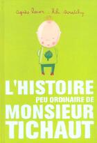 Couverture du livre « L'histoire peu ordinaire de monsieur tichaut » de Lacor/Scratchy aux éditions Thierry Magnier