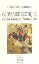 Couverture du livre « Glossaire érotique de la langue française » de Louis De Landes aux éditions Paris