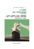 Couverture du livre « L'exode des pieds-noirs » de Marthe Villalonga et Francois Cardinali aux éditions Michel De Maule