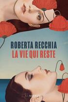 Couverture du livre « La vie qui reste » de Roberta Recchia aux éditions Istya & Cie Editions