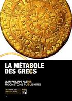 Couverture du livre « La métabole des Grecs » de Jean-Philippe Pastor aux éditions Ibooktheque
