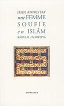 Couverture du livre « Une femme soufie en Islam » de Jean Annestay aux éditions Medicis Entrelacs