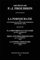 Couverture du livre « La pornocratie ou les femmes dans les temps modernes » de Proudhon/D'Hericourt aux éditions Tops