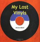 Couverture du livre « My lost vinyls » de Michel Briat aux éditions Bord De L'eau