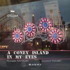 Couverture du livre « A Coney Island in my eyes » de Doucet/Fontalba aux éditions Black Out