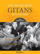 Couverture du livre « Les musiciens gitans de la rumba » de Guy Bertrand aux éditions Flandonniere