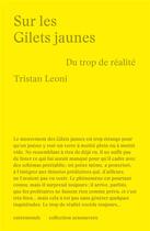 Couverture du livre « Sur les Gilets Jaunes : du trop de réalité » de Tristan Leoni aux éditions Entremonde