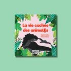 Couverture du livre « La vie cachée des animalEs » de Franche Hirsute et Delphine Debieu aux éditions Bonbon Citron