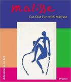 Couverture du livre « Matisse cut-out fun with matisse (adventures in art) » de Hollein Nina aux éditions Prestel