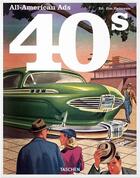 Couverture du livre « All-American ads of the 40s » de Jim Heimann aux éditions Taschen