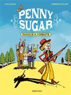 Couverture du livre « Penny Sugar Tome 1 : panique à Yosemite » de Pierre Fouillet et Yan Le Gat aux éditions Sarbacane