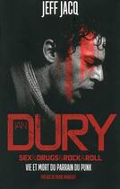 Couverture du livre « Ian Dury ; sex & drugs & rock & roll ; vie et mort du parrain du punk » de Jeff Jacq aux éditions Ring