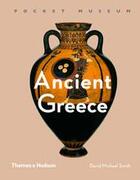 Couverture du livre « Ancient greece (pocket museum) » de Dr David Michael Smi aux éditions Thames & Hudson