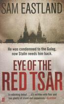 Couverture du livre « Eye of the Red Tsar » de Sam Eastland aux éditions Faber Et Faber