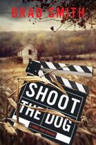 Couverture du livre « Shoot The Dog » de Smith Brad aux éditions Little Brown Book Group Digital